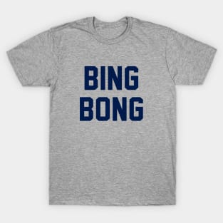 BING BONG T-Shirt